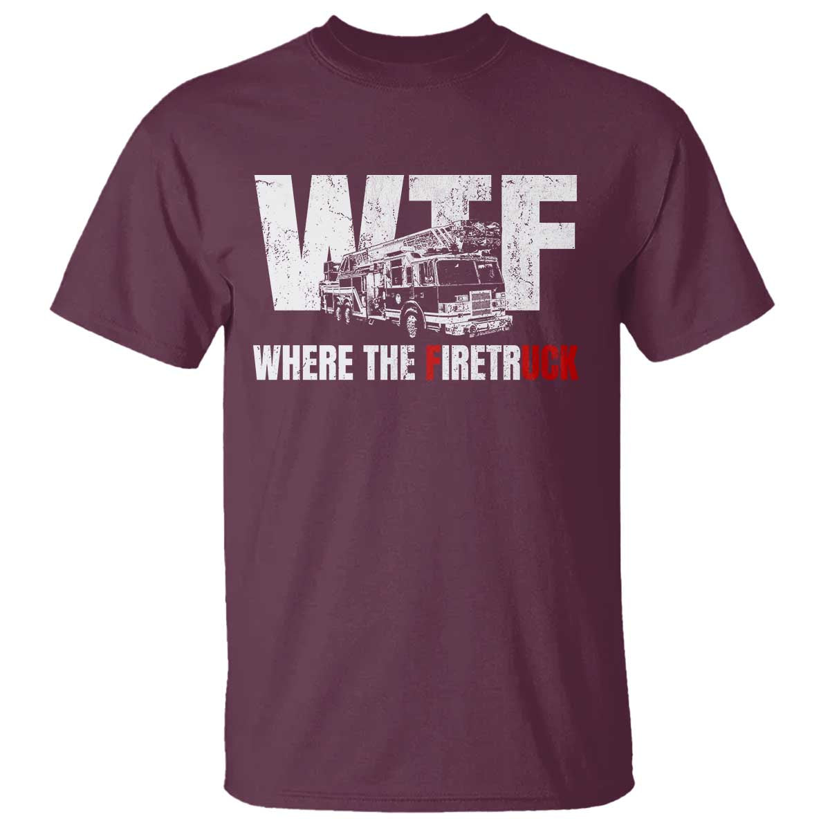 Funny Firefighter T Shirt WTF What The Firetruck Fireman Gift - Wonder Print Shop
