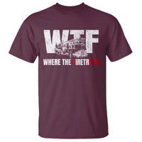 Funny Firefighter T Shirt WTF What The Firetruck Fireman Gift - Wonder Print Shop