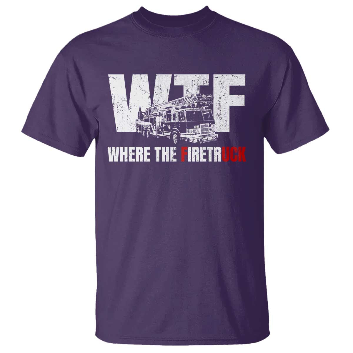 Funny Firefighter T Shirt WTF What The Firetruck Fireman Gift - Wonder Print Shop