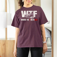 Funny Firefighter T Shirt For Women WTF What The Firetruck Fireman Gift - Wonder Print Shop