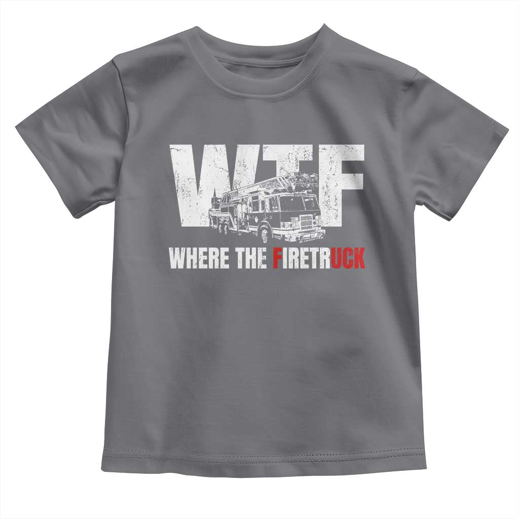 Funny Firefighter Toddler T Shirt WTF What The Firetruck Fireman Gift - Wonder Print Shop