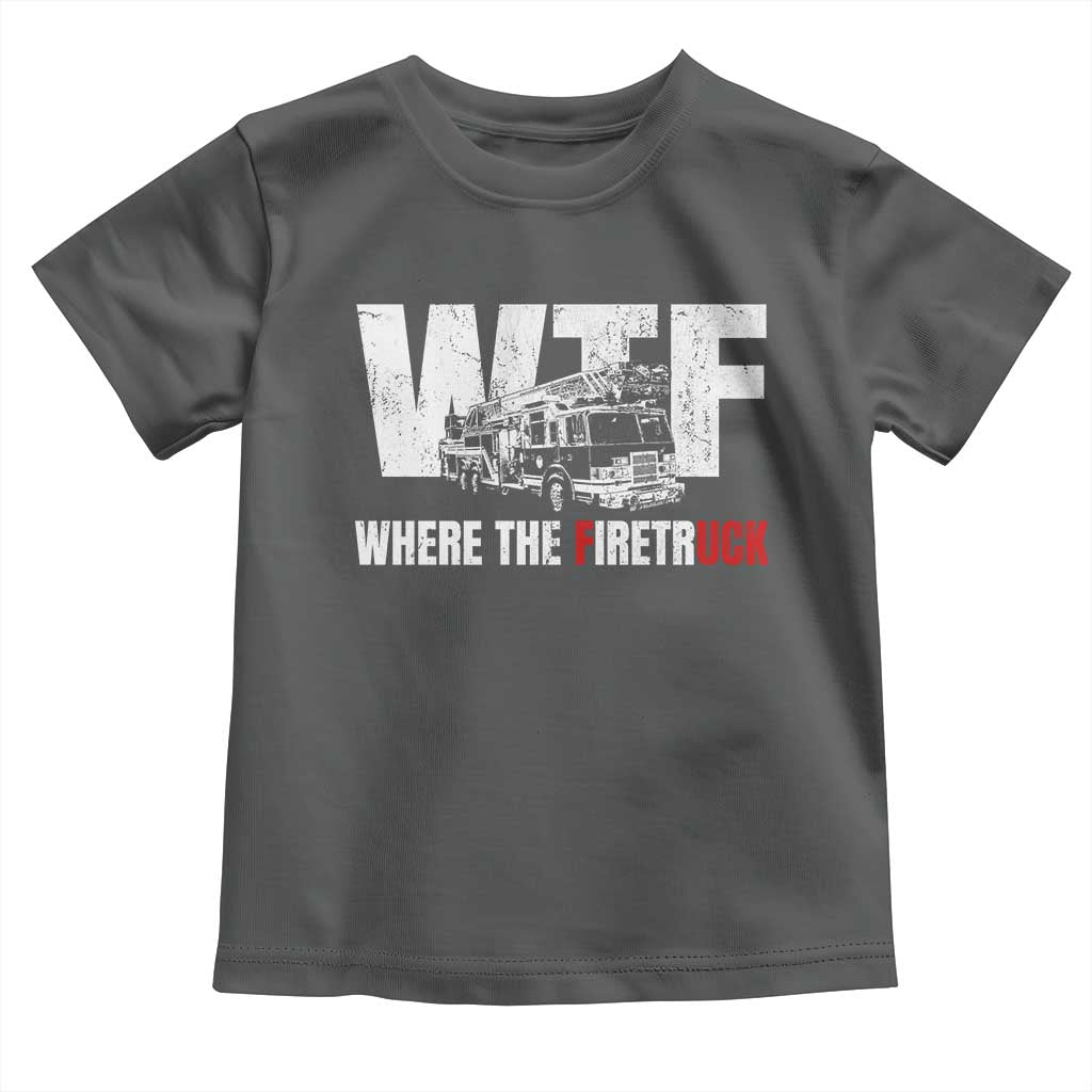 Funny Firefighter Toddler T Shirt WTF What The Firetruck Fireman Gift - Wonder Print Shop