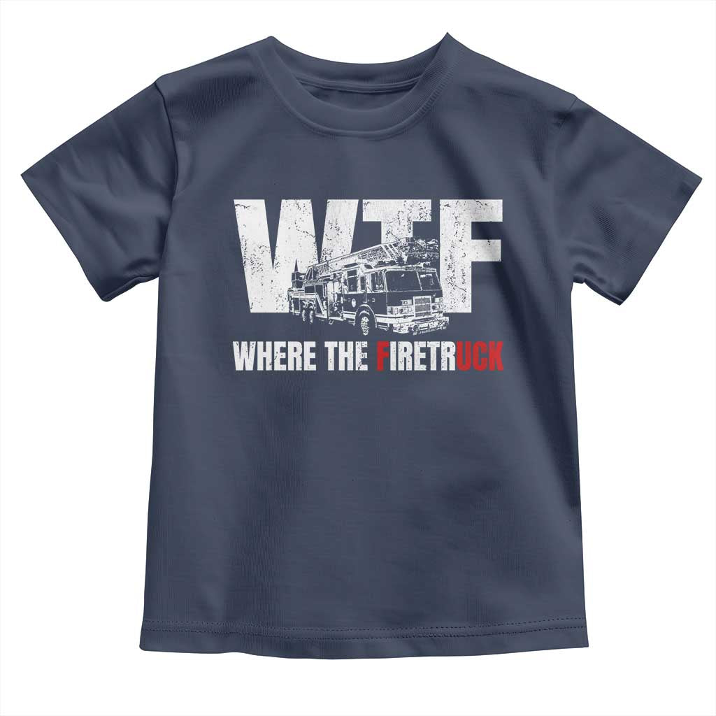 Funny Firefighter Toddler T Shirt WTF What The Firetruck Fireman Gift - Wonder Print Shop
