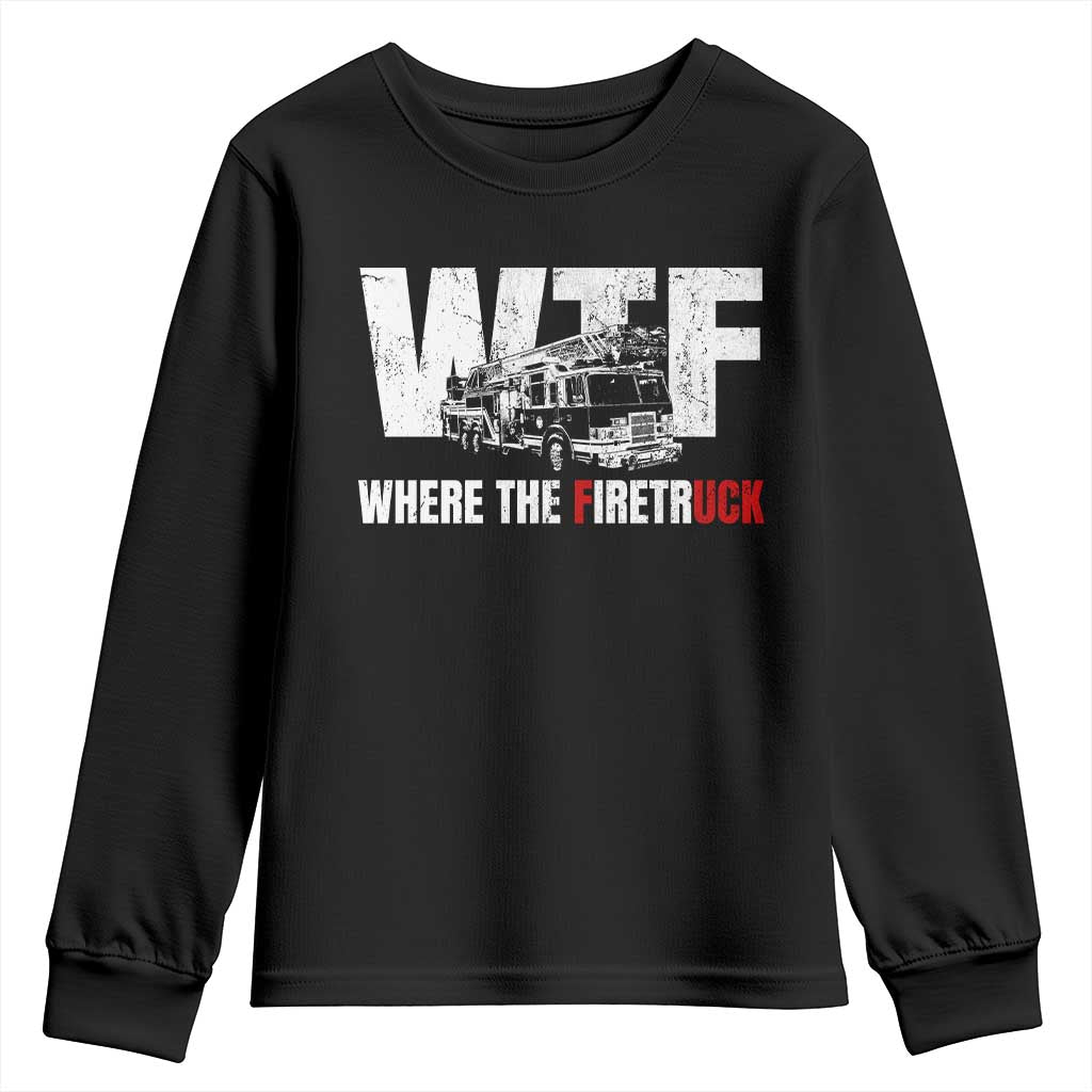 Funny Firefighter Youth Sweatshirt WTF What The Firetruck Fireman Gift - Wonder Print Shop