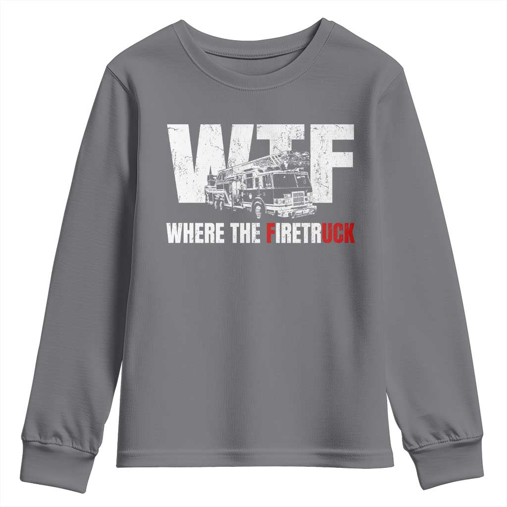 Funny Firefighter Youth Sweatshirt WTF What The Firetruck Fireman Gift - Wonder Print Shop