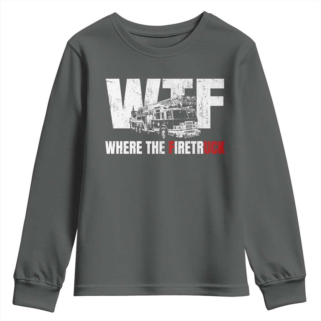 Funny Firefighter Youth Sweatshirt WTF What The Firetruck Fireman Gift - Wonder Print Shop