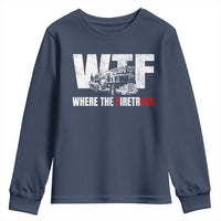 Funny Firefighter Youth Sweatshirt WTF What The Firetruck Fireman Gift - Wonder Print Shop