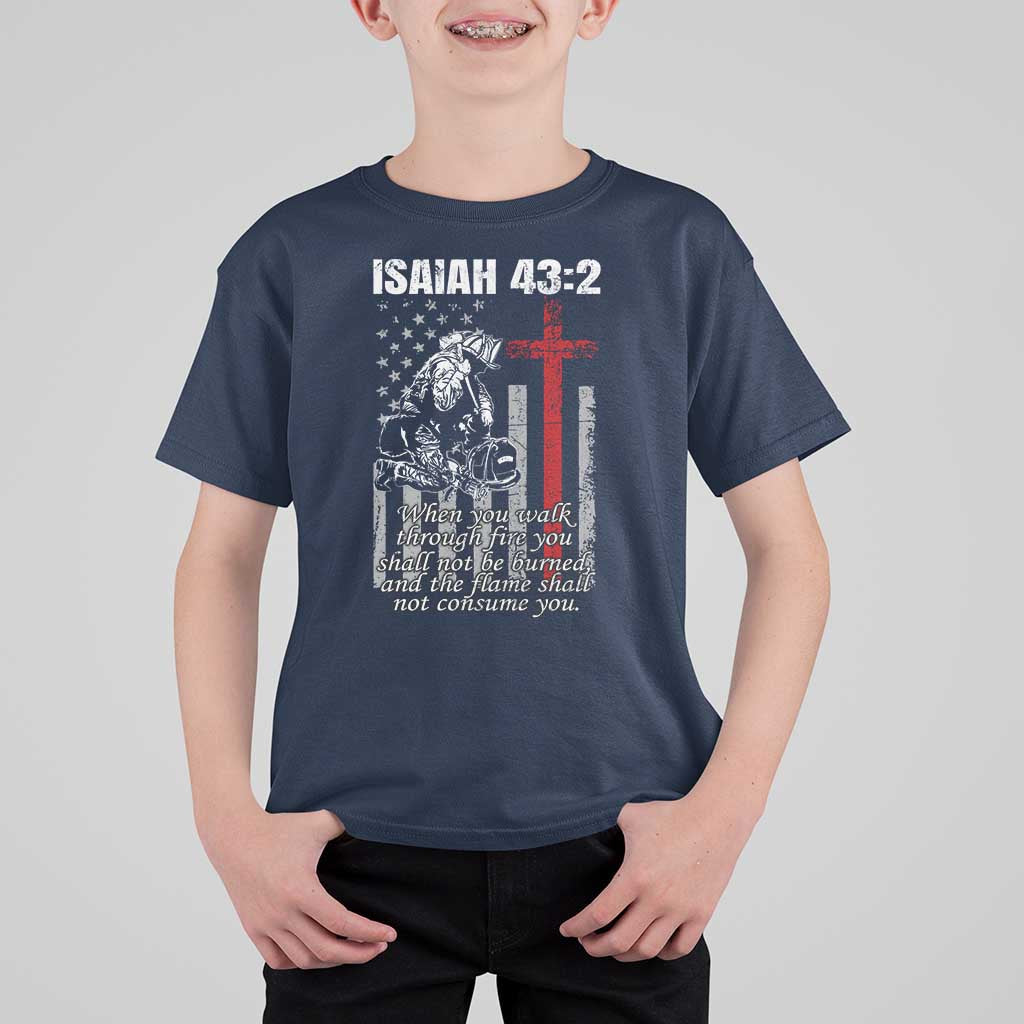 Isaiah 43 2 Firefighter T Shirt For Kid Fireman Prayer Cross Bible Verse American Flag - Wonder Print Shop
