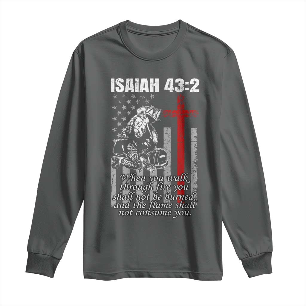 Isaiah 43 2 Firefighter Long Sleeve Shirt Fireman Prayer Cross Bible Verse American Flag - Wonder Print Shop