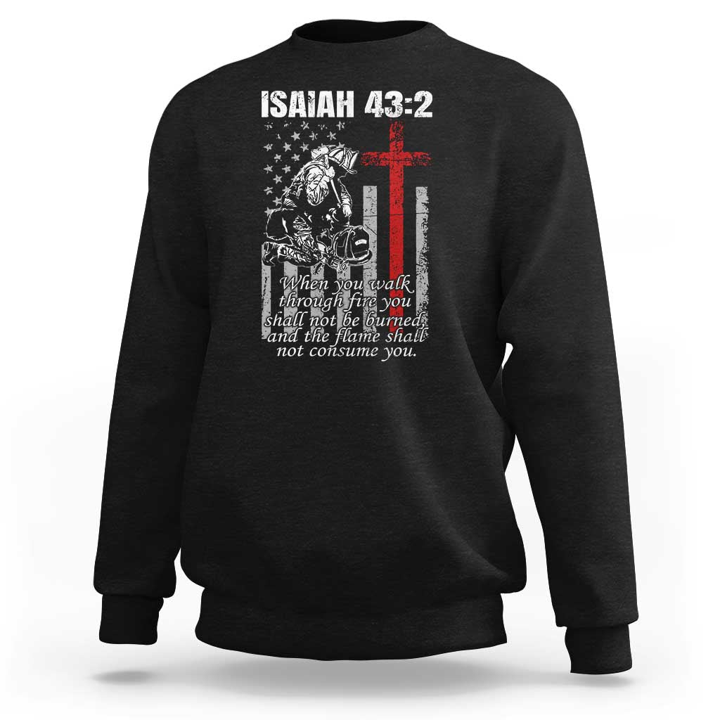 Isaiah 43 2 Firefighter Sweatshirt Fireman Prayer Cross Bible Verse American Flag - Wonder Print Shop