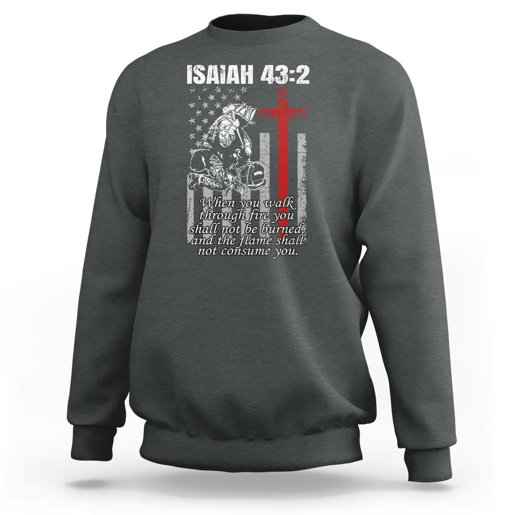 Isaiah 43 2 Firefighter Sweatshirt Fireman Prayer Cross Bible Verse American Flag - Wonder Print Shop