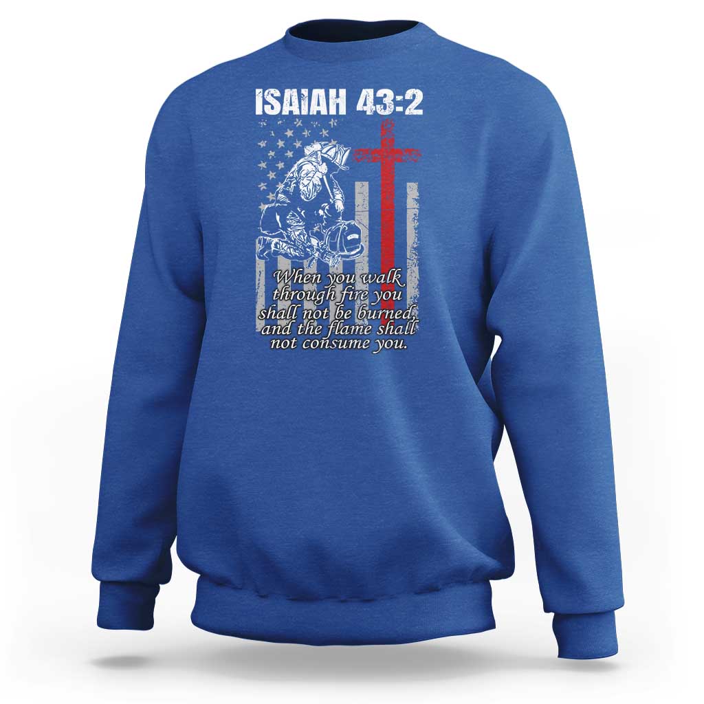 Isaiah 43 2 Firefighter Sweatshirt Fireman Prayer Cross Bible Verse American Flag - Wonder Print Shop