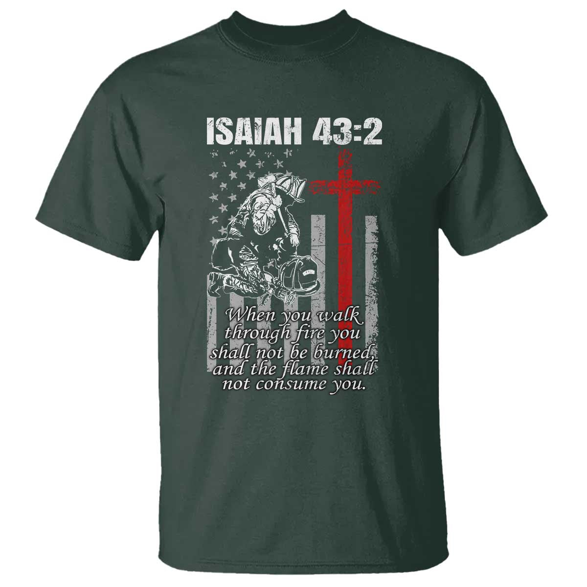 Isaiah 43 2 Firefighter T Shirt Fireman Prayer Cross Bible Verse American Flag - Wonder Print Shop