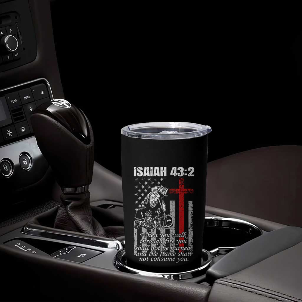 Isaiah 43 2 Firefighter Tumbler Cup Fireman Prayer Cross Bible Verse American Flag - Wonder Print Shop