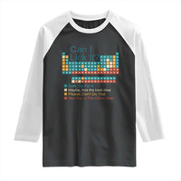 Can I Lick It Periodic Table Raglan Shirt Funny Chemistry Science Teacher Student - Wonder Print Shop