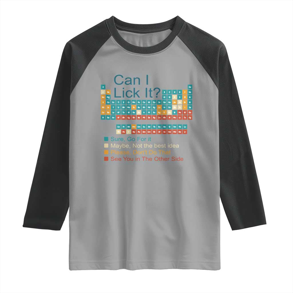 Can I Lick It Periodic Table Raglan Shirt Funny Chemistry Science Teacher Student - Wonder Print Shop