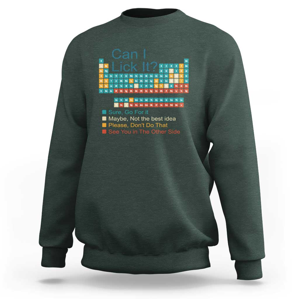 Can I Lick It Periodic Table Sweatshirt Funny Chemistry Science Teacher Student - Wonder Print Shop