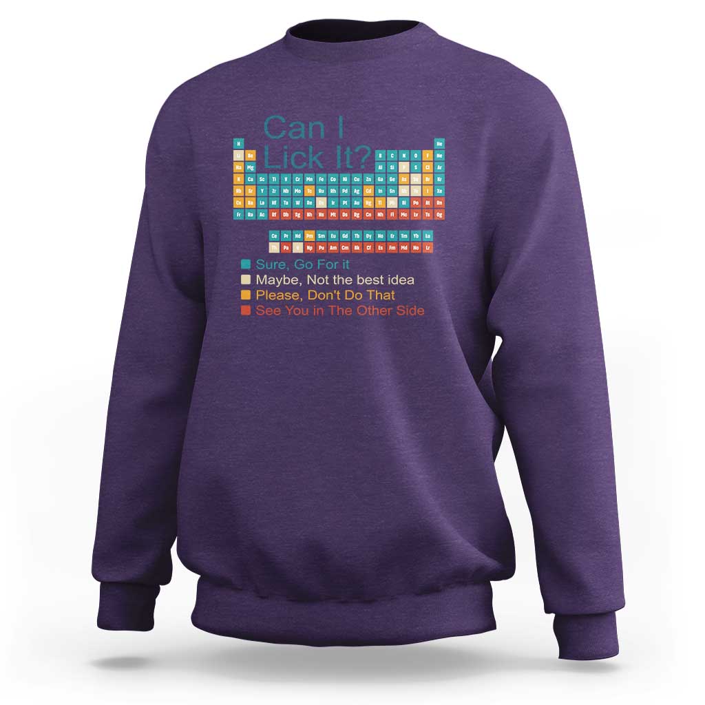 Can I Lick It Periodic Table Sweatshirt Funny Chemistry Science Teacher Student - Wonder Print Shop