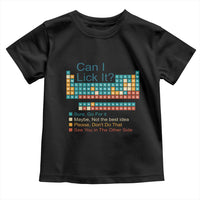 Can I Lick It Periodic Table Toddler T Shirt Funny Chemistry Science Teacher Student - Wonder Print Shop
