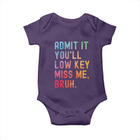 Admit It You'll Low Key Miss Me Bruh Baby Onesie Last Day of School Teacher
