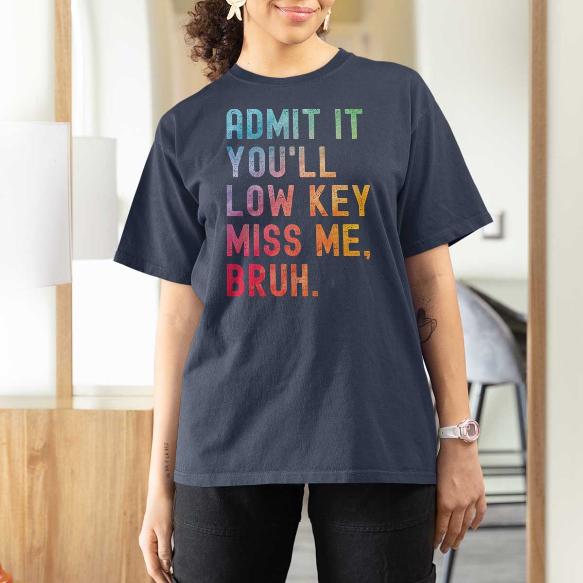 Admit It You'll Low Key Miss Me Bruh T Shirt For Women Last Day of School Teacher