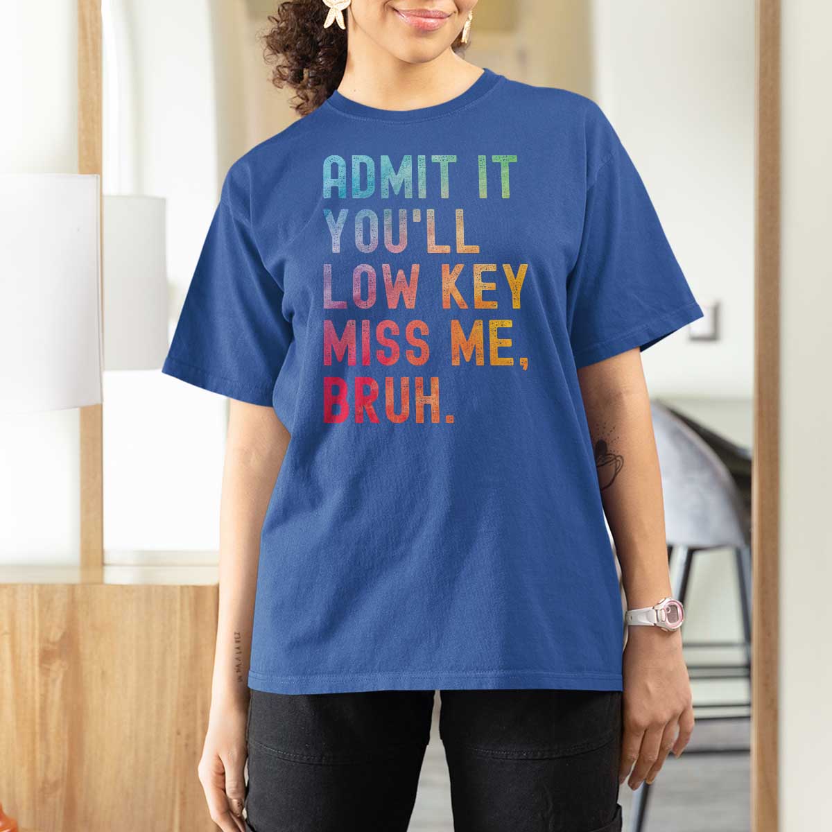 Admit It You'll Low Key Miss Me Bruh T Shirt For Women Last Day of School Teacher