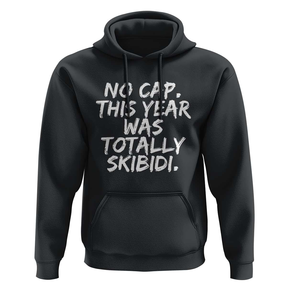 No Cap This Year Was Totally Skibidi Hoodie Gen A Slang Teachers