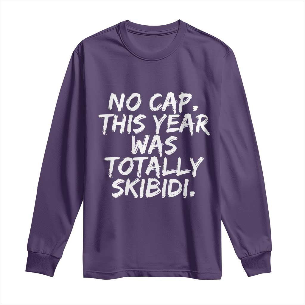 No Cap This Year Was Totally Skibidi Long Sleeve Shirt Gen A Slang Teachers