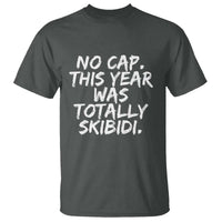No Cap This Year Was Totally Skibidi T Shirt Gen A Slang Teachers