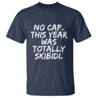 No Cap This Year Was Totally Skibidi T Shirt Gen A Slang Teachers