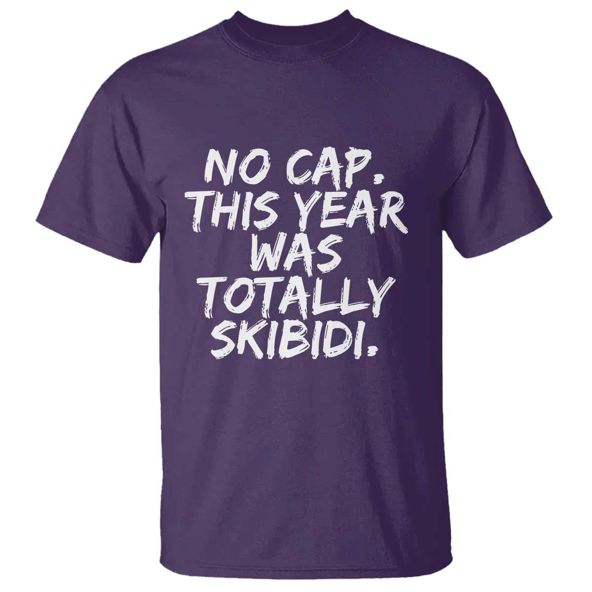 No Cap This Year Was Totally Skibidi T Shirt Gen A Slang Teachers