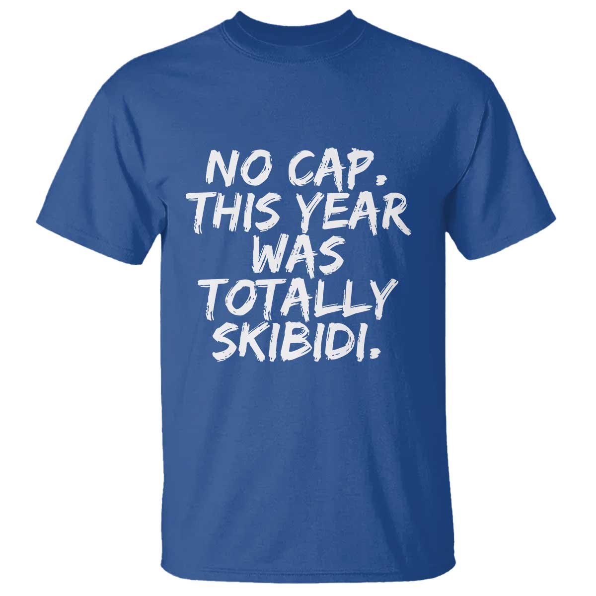 No Cap This Year Was Totally Skibidi T Shirt Gen A Slang Teachers