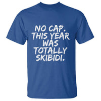 No Cap This Year Was Totally Skibidi T Shirt Gen A Slang Teachers