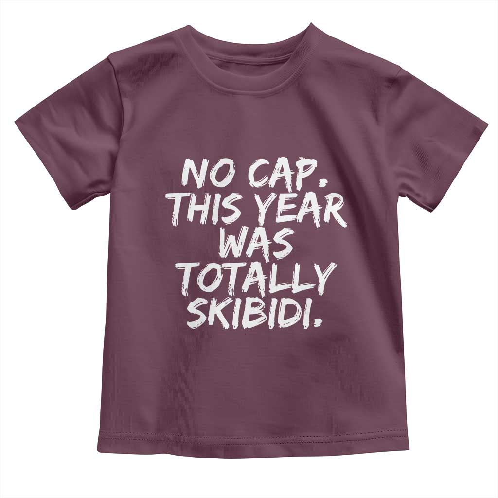 No Cap This Year Was Totally Skibidi Toddler T Shirt Gen A Slang Teachers
