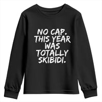 No Cap This Year Was Totally Skibidi Youth Sweatshirt Gen A Slang Teachers
