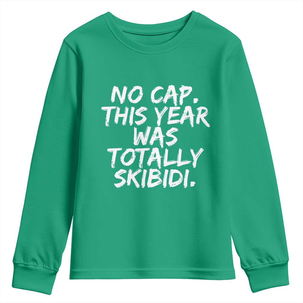 No Cap This Year Was Totally Skibidi Youth Sweatshirt Gen A Slang Teachers