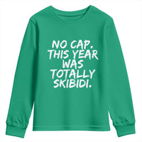 No Cap This Year Was Totally Skibidi Youth Sweatshirt Gen A Slang Teachers