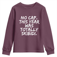 No Cap This Year Was Totally Skibidi Youth Sweatshirt Gen A Slang Teachers