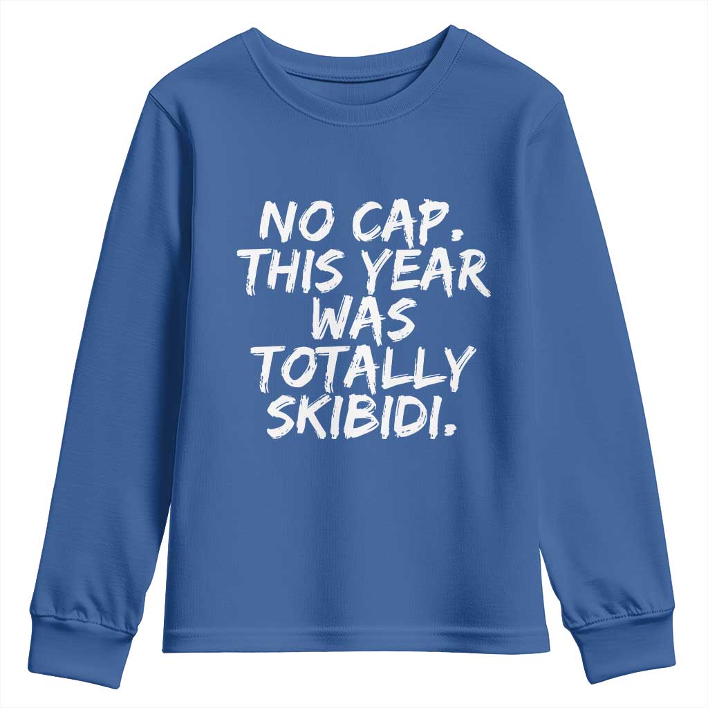 No Cap This Year Was Totally Skibidi Youth Sweatshirt Gen A Slang Teachers