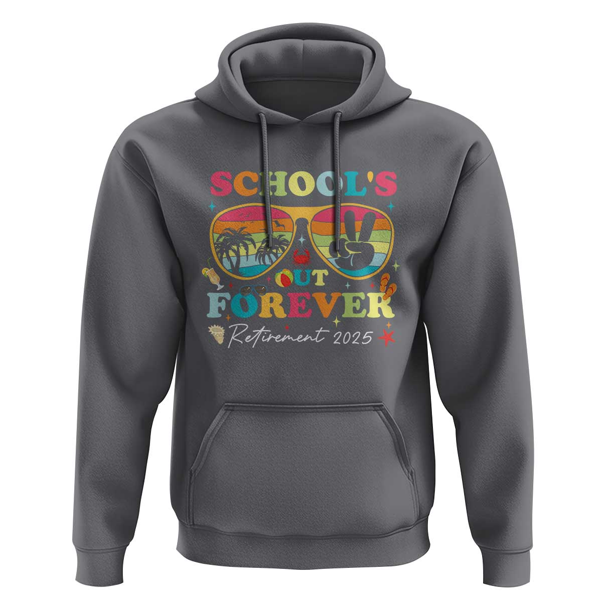 School's Out Forever Retired Teacher 2025 Hoodie Groovy Retirement