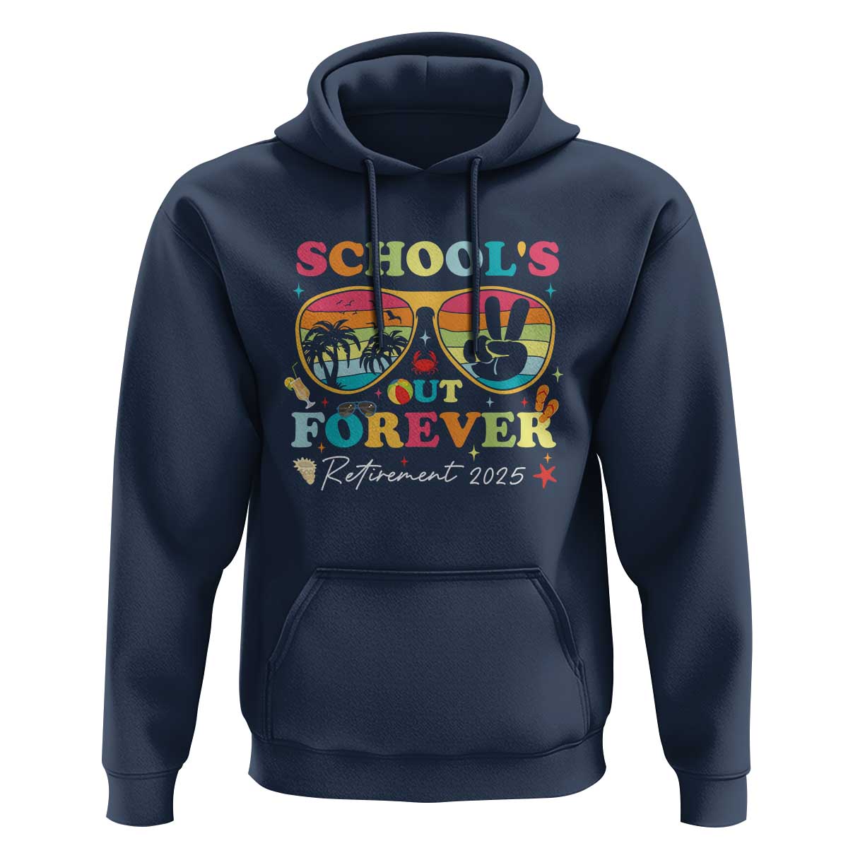 School's Out Forever Retired Teacher 2025 Hoodie Groovy Retirement