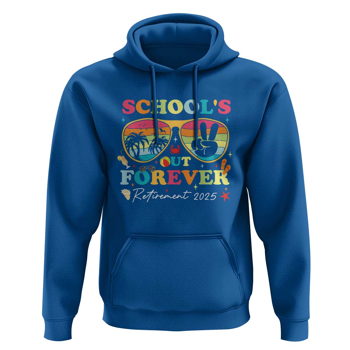 School's Out Forever Retired Teacher 2025 Hoodie Groovy Retirement