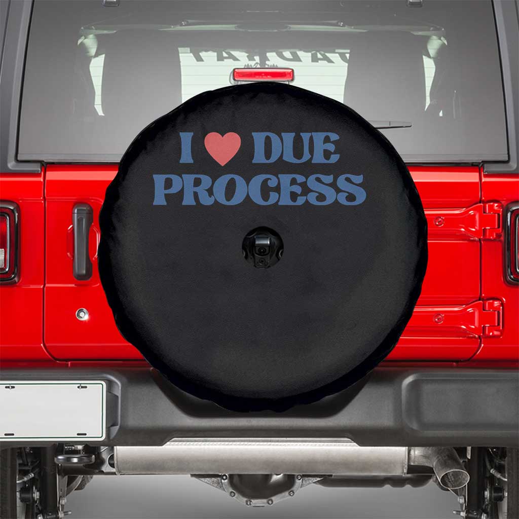 I Love Due Process Spare Tire Cover Pro Immigration Immigrants Feed America
