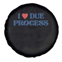 I Love Due Process Spare Tire Cover Pro Immigration Immigrants Feed America