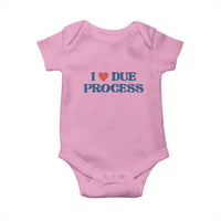 I Love Due Process Baby Onesie Pro Immigration Immigrants Feed America