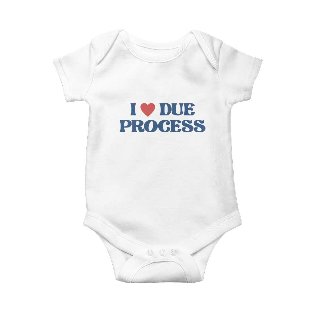 I Love Due Process Baby Onesie Pro Immigration Immigrants Feed America
