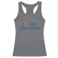 I Love Due Process Racerback Tank Top Pro Immigration Immigrants Feed America