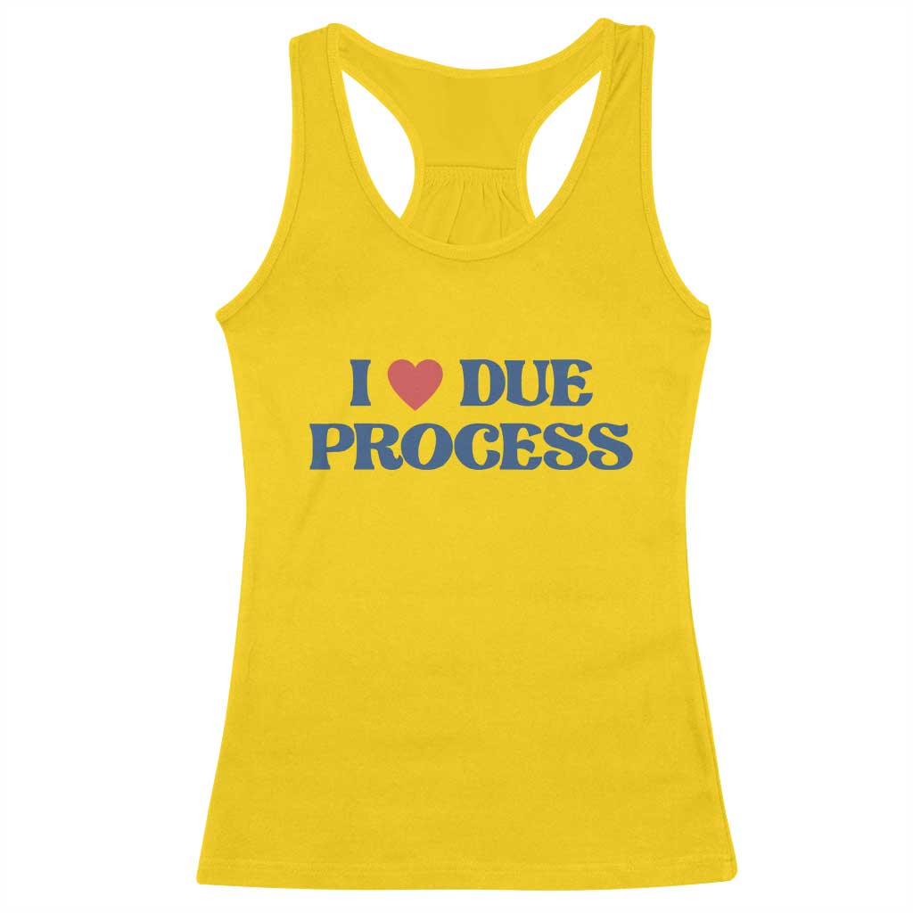 I Love Due Process Racerback Tank Top Pro Immigration Immigrants Feed America