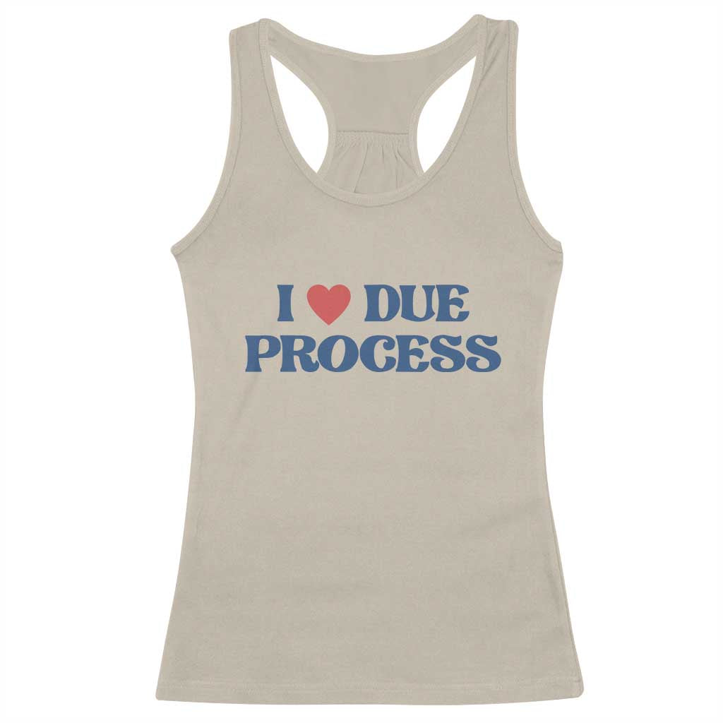 I Love Due Process Racerback Tank Top Pro Immigration Immigrants Feed America