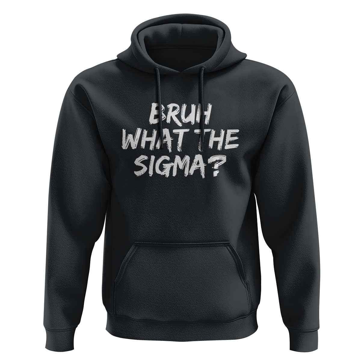 Bruh What The Sigma Hoodie Funny Saying Meme Genz Gen Alpha Slang